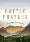 Battle Prayers : Faith to Move Your Mountains - eBook