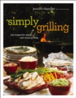 Simply Grilling : 105 Recipes for Quick and Casual Grilling - eBook