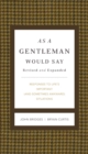 As a Gentleman Would Say Revised and Expanded : Responses to Life's Important (and Sometimes Awkward) Situations - eBook