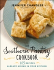 The Southern Pantry Cookbook : 105 Recipes Already Hiding in Your Kitchen - eBook