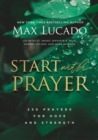 Start with Prayer : 250 Prayers for Hope and Strength - eBook