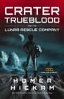 Crater Trueblood and the Lunar Rescue Company - eBook
