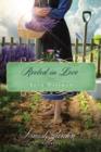Rooted in Love : An Amish Garden Novella - eBook