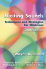 Eliciting Sounds : Techniques and Strategies for Clinicians - Book