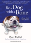 Be a Dog with a Bone - eBook