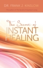 Secret of Instant Healing - eBook