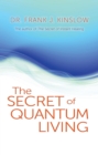 Secret of Quantum Living - eBook