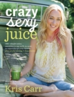 Crazy Sexy Juice - eBook