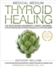 Medical Medium Thyroid Healing : The Truth behind Hashimoto's, Graves', Insomnia, Hypothyroidism, Thyroid Nodules & Epstein-Barr - Book