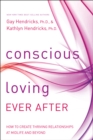 Conscious Loving Ever After - eBook
