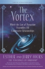 The Vortex : Where the Law of Attraction Assembles All Cooperative Relationships - Book
