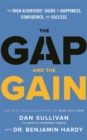 The Gap and The Gain : The High Achievers' Guide to Happiness, Confidence, and Success - Book