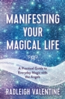 Manifesting Your Magical Life - eBook
