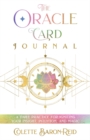 The Oracle Card Journal : A Daily Practice for Igniting Your Insight, Intuition, and Magic - Book