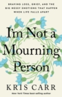 I'm Not a Mourning Person - eBook