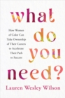 What Do You Need? - eBook