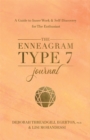 The Enneagram Type 7 Journal : A Guide to Inner Work & Self-Discovery for The Enthusiast - Book