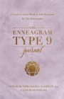 The Enneagram Type 9 Journal : A Guide to Inner Work & Self-Discovery for The Peacemaker - Book