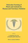Molecular Farming of Plants and Animals for Human and Veterinary Medicine - Book