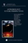 Astrobiology: Future Perspectives - eBook