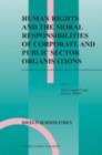 Human Rights and the Moral Responsibilities of Corporate and Public Sector Organisations - eBook