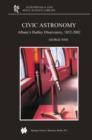 Civic Astronomy : Albany's Dudley Observatory, 1852-2002 - eBook