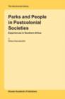 Parks and People in Postcolonial Societies : Experiences in Southern Africa - eBook