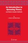 An Introduction to Queueing Theory : and Matrix-Analytic Methods - eBook