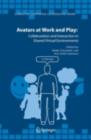 Avatars at Work and Play : Collaboration and Interaction in Shared Virtual Environments - eBook