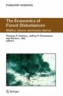 The Economics of Forest Disturbances : Wildfires, Storms, and Invasive Species - eBook