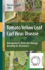 Tomato Yellow Leaf Curl Virus Disease : Management, Molecular Biology, Breeding for Resistance - eBook