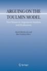 Arguing on the Toulmin Model : New Essays in Argument Analysis and Evaluation - eBook