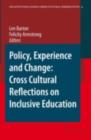 Policy, Experience and Change: Cross-Cultural Reflections on Inclusive Education - eBook