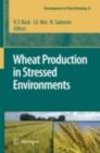 Wheat Production in Stressed Environments : Proceedings of the 7th International Wheat Conference, 27 November - 2 December 2005, Mar del Plata, Argentina - eBook
