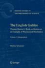 The English Galileo : Thomas Harriot's Work on Motion as an Example of Preclassical Mechanics - eBook