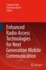 Enhanced Radio Access Technologies for Next Generation Mobile Communication - eBook
