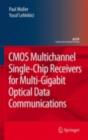 CMOS Multichannel Single-Chip Receivers for Multi-Gigabit Optical Data Communications - eBook