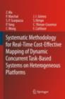 Systematic Methodology for Real-Time Cost-Effective Mapping of Dynamic Concurrent Task-Based Systems on Heterogenous Platforms - eBook