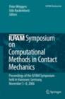 IUTAM Symposium on Computational Methods in Contact Mechanics : Proceedings of the IUTAM Symposium held in Hannover, Germany, November 5-8, 2006 - eBook