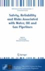Safety, Reliability and Risks Associated with Water, Oil and Gas Pipelines - eBook