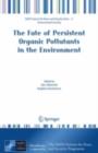 The Fate of Persistent Organic Pollutants in the Environment - eBook