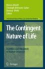 The Contingent Nature of Life : Bioethics and the Limits of Human Existence - eBook