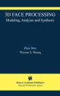 3D Face Processing : Modeling, Analysis and Synthesis - eBook