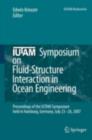 IUTAM Symposium on Fluid-Structure Interaction in Ocean Engineering : Proceedings of the IUTAM Symposium held in Hamburg, Germany, July 23-26, 2007 - eBook