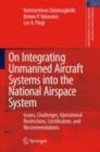 On Integrating Unmanned Aircraft Systems into the National Airspace System : Issues, Challenges, Operational Restrictions, Certification, and Recommendations - eBook