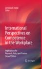 International Perspectives on Competence in the Workplace : Implications for Research, Policy and Practice - eBook