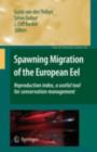 Spawning Migration of the European Eel : Reproduction index, a useful tool for conservation management - eBook