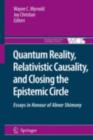 Quantum Reality, Relativistic Causality, and Closing the Epistemic Circle : Essays in Honour of Abner Shimony - eBook