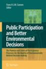 Public Participation and Better Environmental Decisions : The Promise and Limits of Participatory Processes for the Quality of Environmentally Related Decision-making - eBook