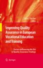 Improving Quality Assurance in European Vocational Education and Training : Factors Influencing the Use of Quality Assurance Findings - eBook